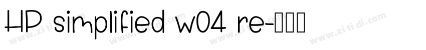 HP simplified w04 re字体转换